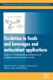 Oxidation in Foods and Beverages and Antioxidant Applications Understanding Mechanisms of Oxidation and Antioxidant Activity 2010 9781845696481 Front Cover