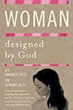 Woman Designed by God 2014 9781937498481 Front Cover