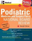 Podiatric Medicine and Surgery Part II National Board Review: Pearls of Wisdom, Second Edition Pearls of Wisdom