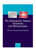 Orthodontic Patient Treatment and Biomechanics 2003 9780198510482 Front Cover
