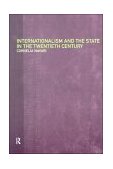 Internationalism and the State in the Twentieth Century 2000 9780415097482 Front Cover