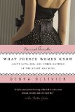 What French Women Know About Love, Sex, and Other Matters of the Heart and Mind cover art