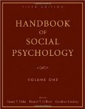 Handbook of Social Psychology, Volume 1 5th 9780470137482 Front Cover