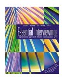 Essential Interviewing A Programmed Approach to Effective Communication (With Infotrac) 6th 9780534558482 Front Cover