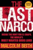 Last Narco Inside the Hunt for el Chapo, the World's Most Wanted Drug Lord cover art