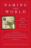 Naming the World And Other Exercises for the Creative Writer cover art