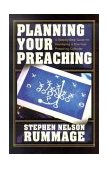 Planning Your Preaching A Step-by-Step Guide for Developing a One-Year Preaching Calendar 2002 9780825436482 Front Cover