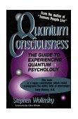 Quantum Consciousness A Guide to Experiencing Quantum Psychology cover art