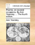 Poems, on Several Occasions by Ann Yearsley 2010 9781140961482 Front Cover