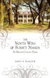 North Wing of Sunset Manor No Peas and Carrots, Please 2009 9781440142482 Front Cover