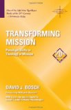 Transforming Mission Paradigm Shifts in Theology of Mission