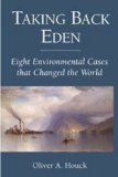 Taking Back Eden Eight Environmental Cases That Changed the World