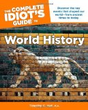 Complete Idiot's Guide to World History, 2nd Edition Discover the Key Events That Shaped Our World from Ancient Times to Today cover art