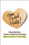 You Need Help! A Step-By-Step Plan to Convince a Loved One to Get Counseling  9781616491482 Front Cover