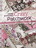 Hand Stitched Crazy Patchwork  9781782213482 Front Cover