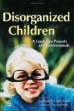 Disorganized Children A Guide for Parents and Professionals 2006 9781843101482 Front Cover