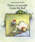 There's a Crocodile under My Bed! 2nd 2005 9781932425482 Front Cover