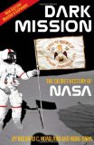 Dark Mission The Secret History of NASA, Enlarged and Revised Edition  9781932595482 Front Cover