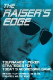Raiser&#39;s Edge Tournament-Poker Strategies for Today&#39;s Aggressive Game