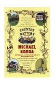 Country Matters The Pleasures and Tribulations of Moving from a Big City to an Old Country Farmhouse cover art