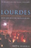 Lourdes Body and Spirit in the Secular Age  9780141038483 Front Cover