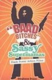 Baad Bitches and Sassy Supermamas Black Power Action Films cover art