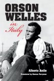 Orson Welles in Italy 2013 9780253010483 Front Cover