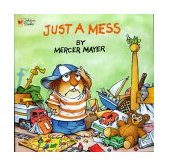 Just a Mess (Little Critter) 2000 9780307119483 Front Cover