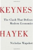 Keynes Hayek The Clash That Defined Modern Economics cover art