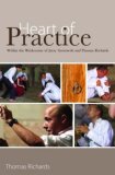 Heart of Practice Within the Workcenter of Jerzy Grotowski and Thomas Richards  9780415441483 Front Cover