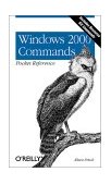 Windows 2000 Commands Pocket Reference 2001 9780596001483 Front Cover