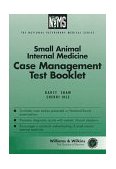 Small Animal Internal Medicine Case Management Test Booklet 1997 9780683303483 Front Cover