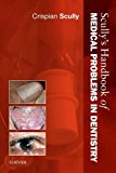 Scully's Handbook of Medical Problems in Dentistry  9780702046483 Front Cover