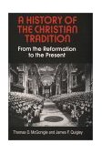 History of the Christian Tradition From the Reformation to the Present cover art