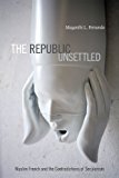 Republic Unsettled Muslim French and the Contradictions of Secularism cover art