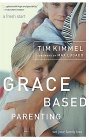 Grace Based Parenting Set Your Family Free 2005 9780849905483 Front Cover