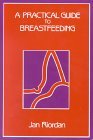 Practical Guide to Breastfeeding 1991 9780867204483 Front Cover