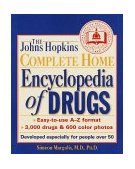 Johns Hopkins Complete Home Encyclopedia of Drugs: Developed Especially for People Over 50 1999 9780929661483 Front Cover