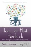 Tech Job Hunt Handbook Career Management for Technical Professionals 2012 9781430245483 Front Cover