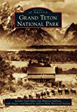 Grand Teton National Park  9781467131483 Front Cover