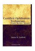 Certified Ophthalmic Technician Exam Review Manual 