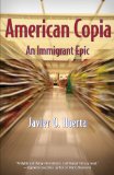 American Copia An Immigrant Epic  9781558857483 Front Cover