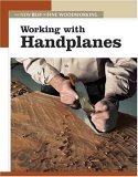 Working with Handplanes The New Best of Fine Woodworking 2005 9781561587483 Front Cover