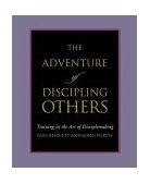Adventure of Discipling Others Training in the Art of Disciplemaking cover art