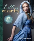 Knitting Wizardry 27 Spellbinding Projects  9781620338483 Front Cover