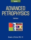 Advanced Petrophysics Volume 3: Solutions