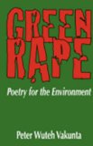 Green Rape : Poetry for the Environment 2008 9789956558483 Front Cover