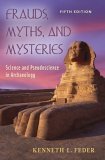Frauds, Myths, and Mysteries Science and Pseudoscience in Archaeology 5th 9780072869484 Front Cover