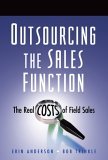 Outsourcing the Sales Function The Real Costs of Field Sales 2005 9780324207484 Front Cover