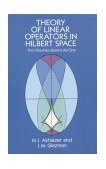 Theory of Linear Operators in Hilbert Space  cover art